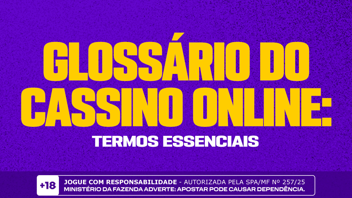 Glossário do cassino online: termos essenciais