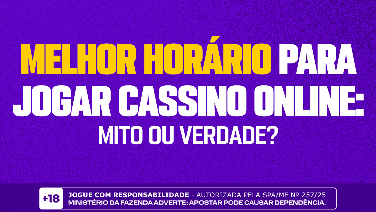 Melhor horário para jogar cassino online: mito ou verdade?