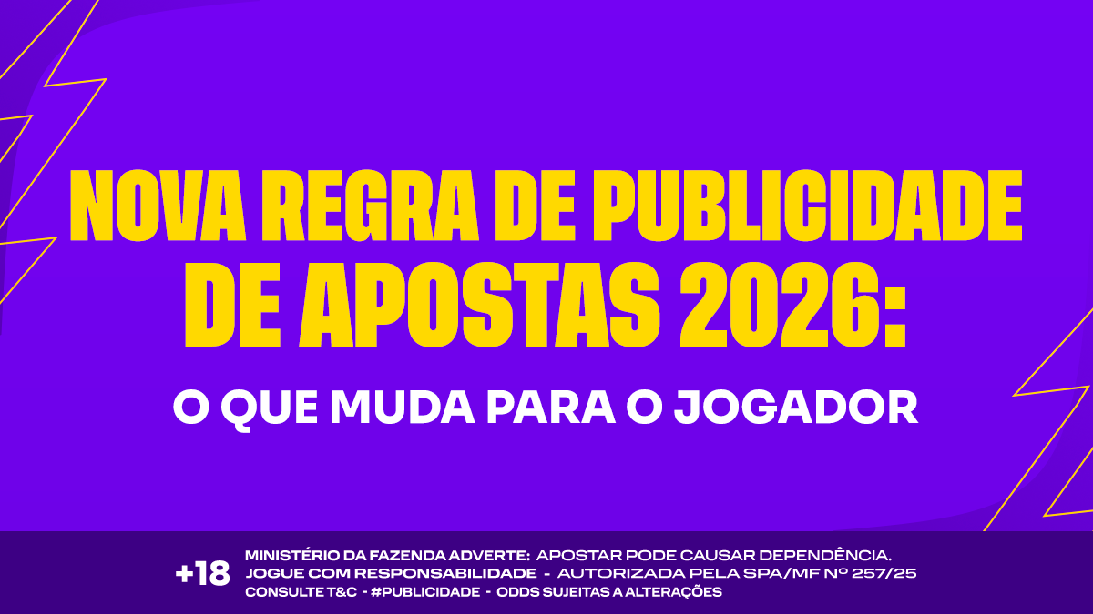 Nova regra de publicidade de apostas 2026: o que muda para o jogador