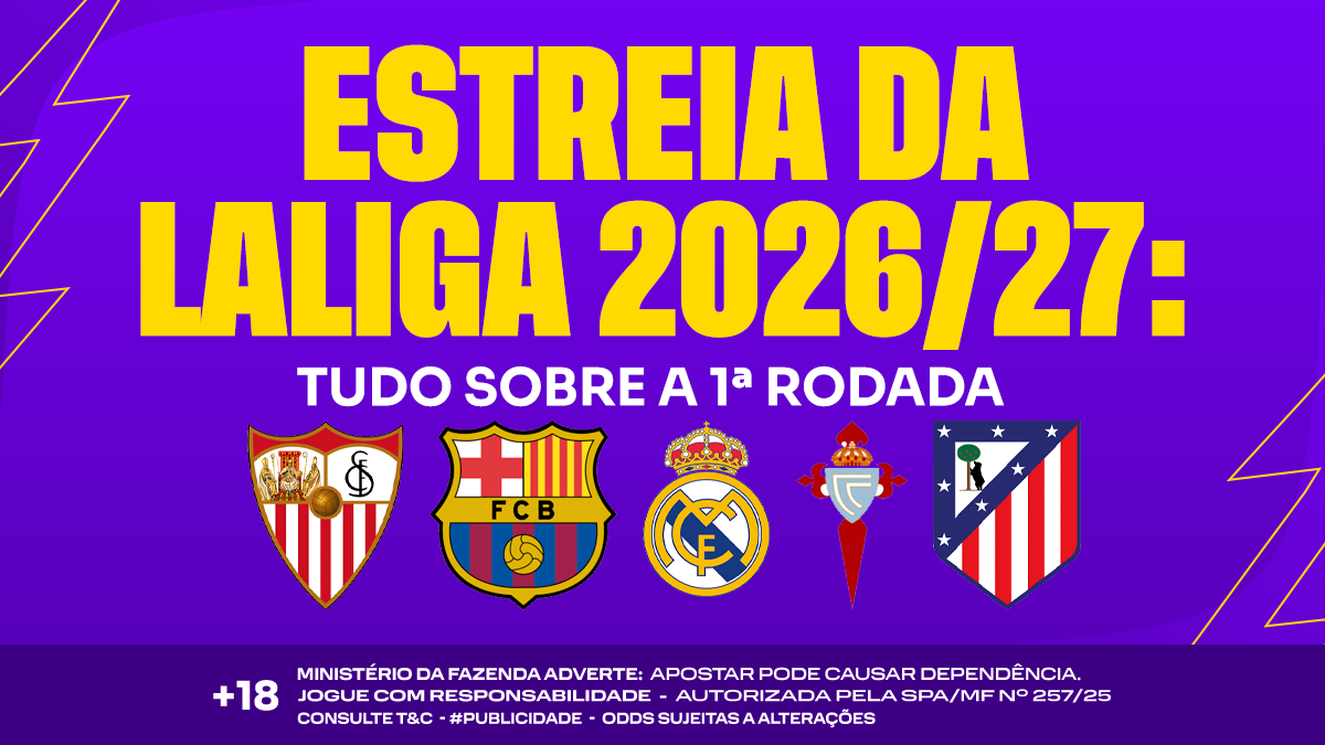 Estreia da La Liga 2026/2027: tudo sobre a 1ª rodada
