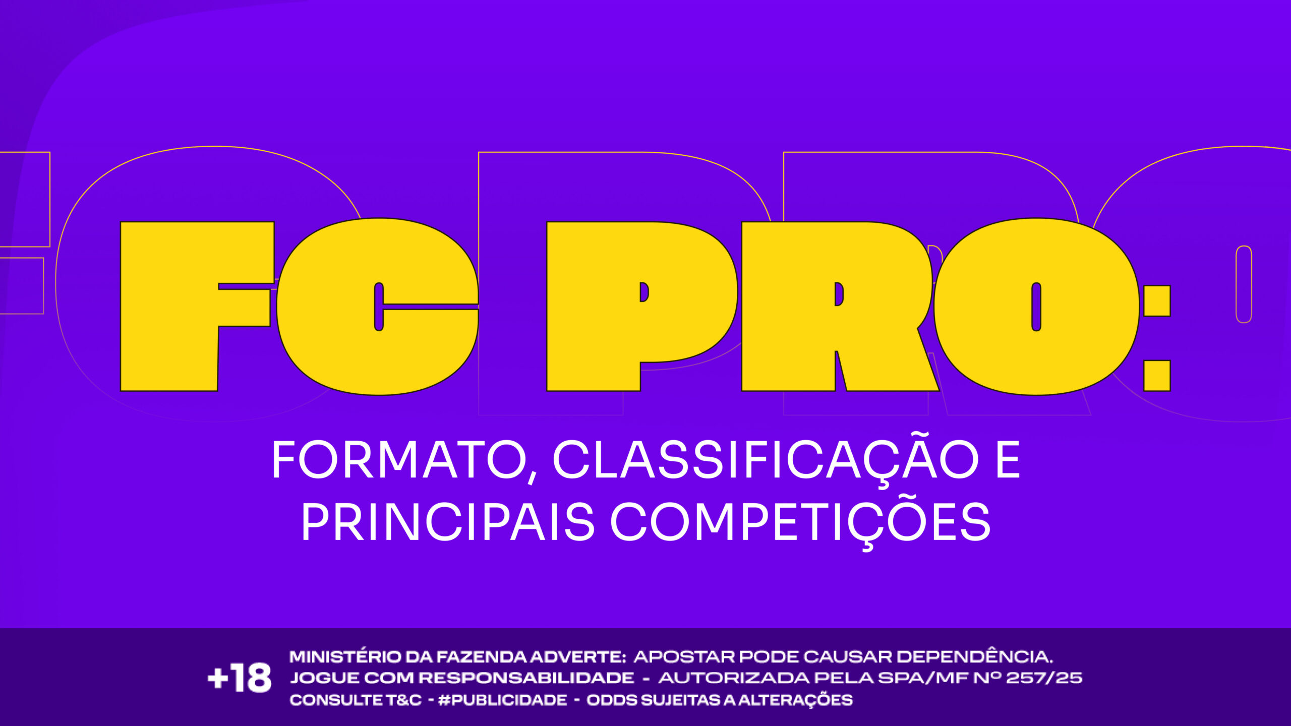 FC pro: formato, classificação e principais competições